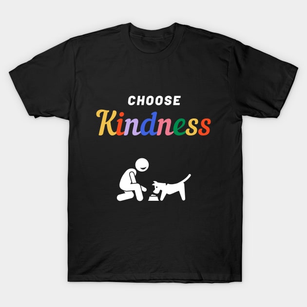 Choose kindness T-Shirt by animal rescuers